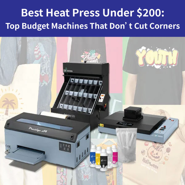 best-heat-press-under-200-affordable-picks-that-actually-deliver