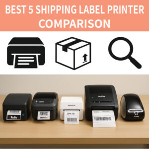 Top 5 Shipping Label Printer Comparison